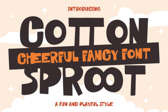 Cotton Sproot: A Playful Font for Joyful Design Experiences