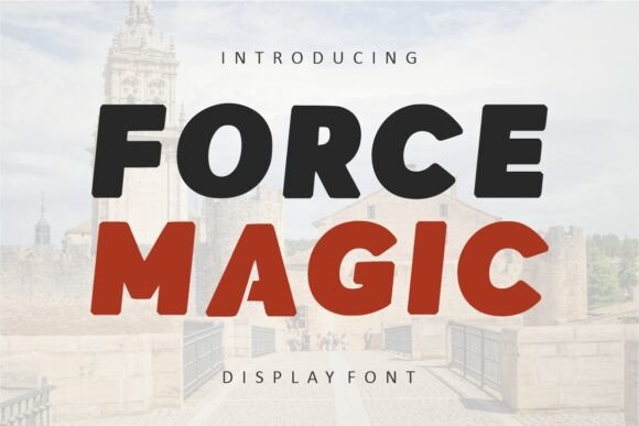 Force Magic: The Bold Display Font That Redefines Friendly Design