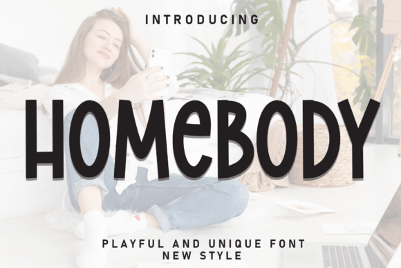 Homebody: A Comfortable and Creative Sans-Serif Font for Modern Design