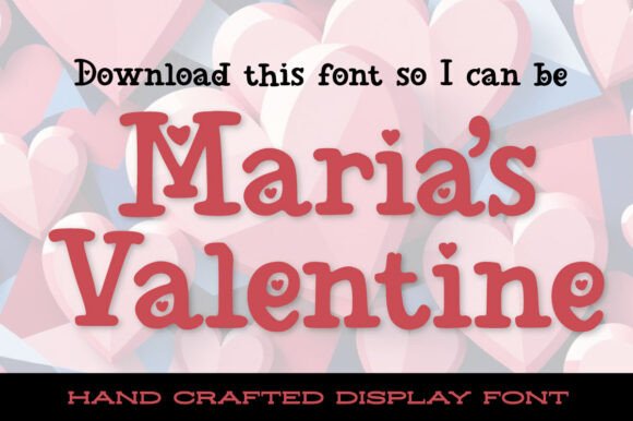 Maria’s Valentine: A Heartfelt Typography Choice for Creative Designers