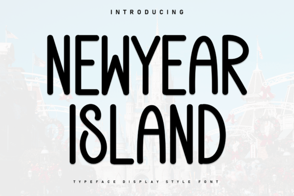 Newyear Island: A Charming Display Font for Modern Design Projects