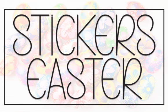 Stickers Easter: A Fresh, Friendly Font for Modern Design Projects